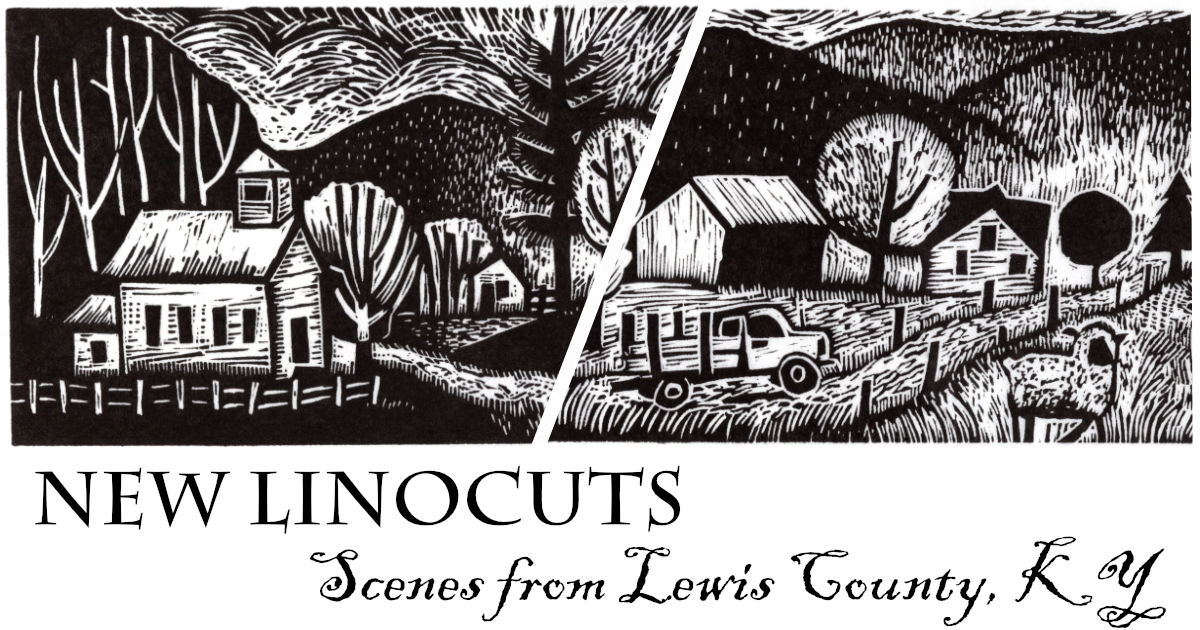 New Linocuts-Scenes from Lewis County, KY