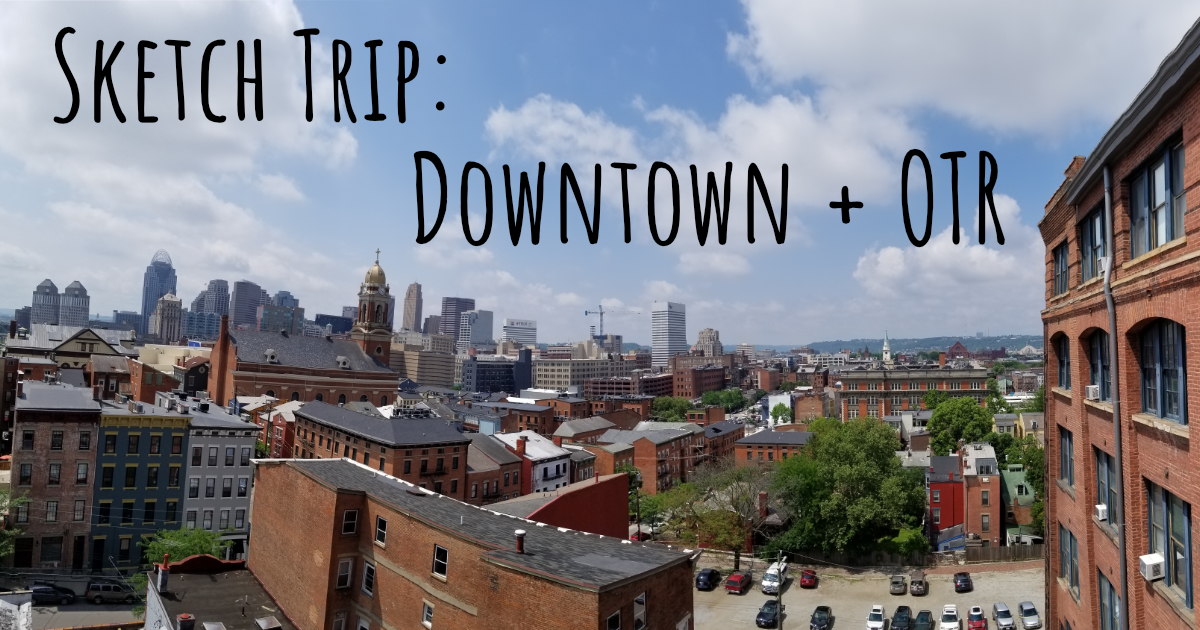 sketch trip downtown and over the rhine cincinnati ohio